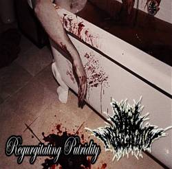 Vile Impregnation : Regurgitating Putridity Vile Impregnation : Regurgitating Putridity
